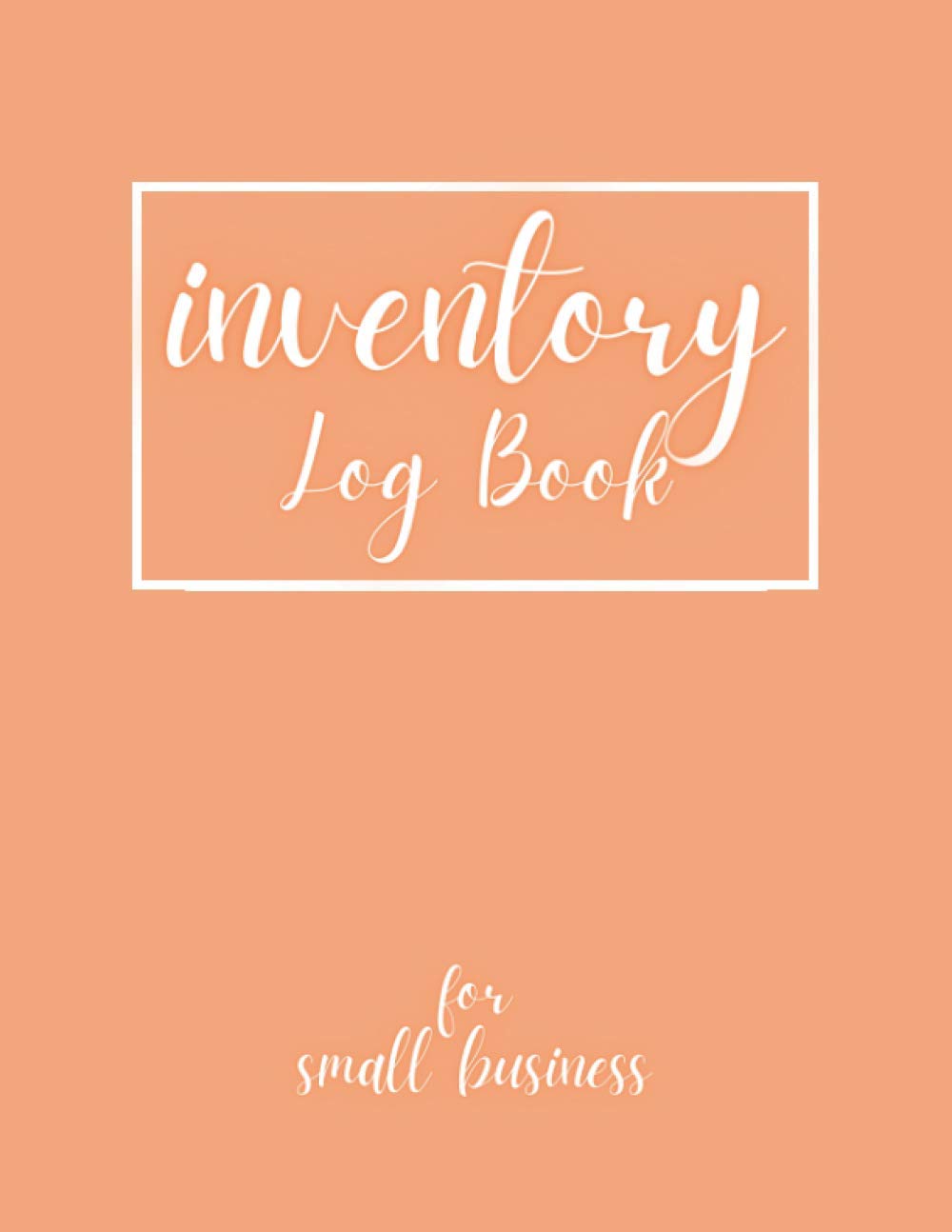 Inventory Log Book For Small Business: Customer Order, Purchases Sales Record, Suppliers & Product Inventory | Expenses Income Tracker | Organize Your Business Stock Level | Perfect Bound