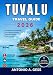 TUVALU TRAVEL GUIDE 2026: Everything You Need to Plan the Perfect Island Escape with Local Insights, Practical Tips, Scenic Attractions, and Cultural Experiences
