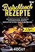 Bratschlauch - Rezepte, Das Bratschlauch - Kochbuch, 66 Schmackhafte Rezepte: Einfach und schnell zum Selbermachen (66 Rezepte zum Verlieben, Band 42)