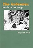 The Ardennes:: Battle of the Bulge (U.S. Army in World War II)