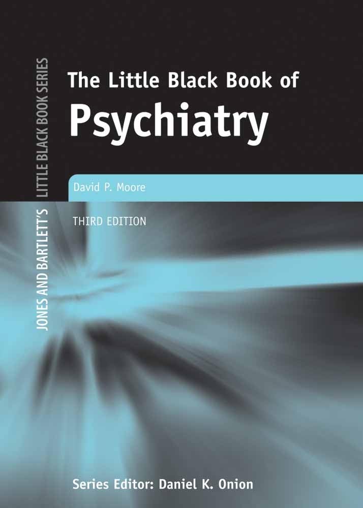 Little Black Book of Psychiatry (Jones and Bartlett's Little Black Book)