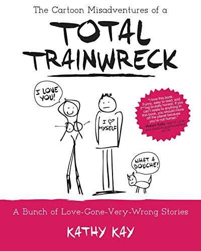 The cartoon misadventures of a total trainwreck (a bunch of love-…
