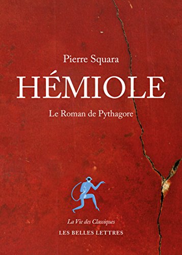 Hémiole: Le Roman de Pythagore (La vie des classiques) PDF Ebook En Ligne