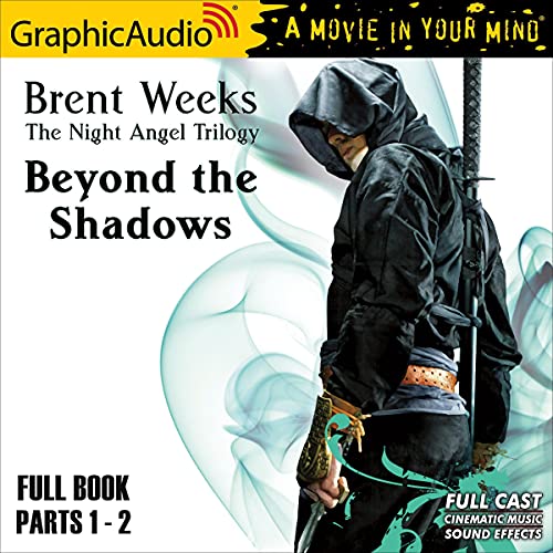Beyond the Shadows (Dramatized Adaptation) The Night Angel Trilogy, Book 3 (Audible Audio