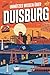 Unnützes Wissen über Duisburg: 100 Fakten über Industrie, Hafen und Sehenswürdigkeiten I Das perfekte Geschenk