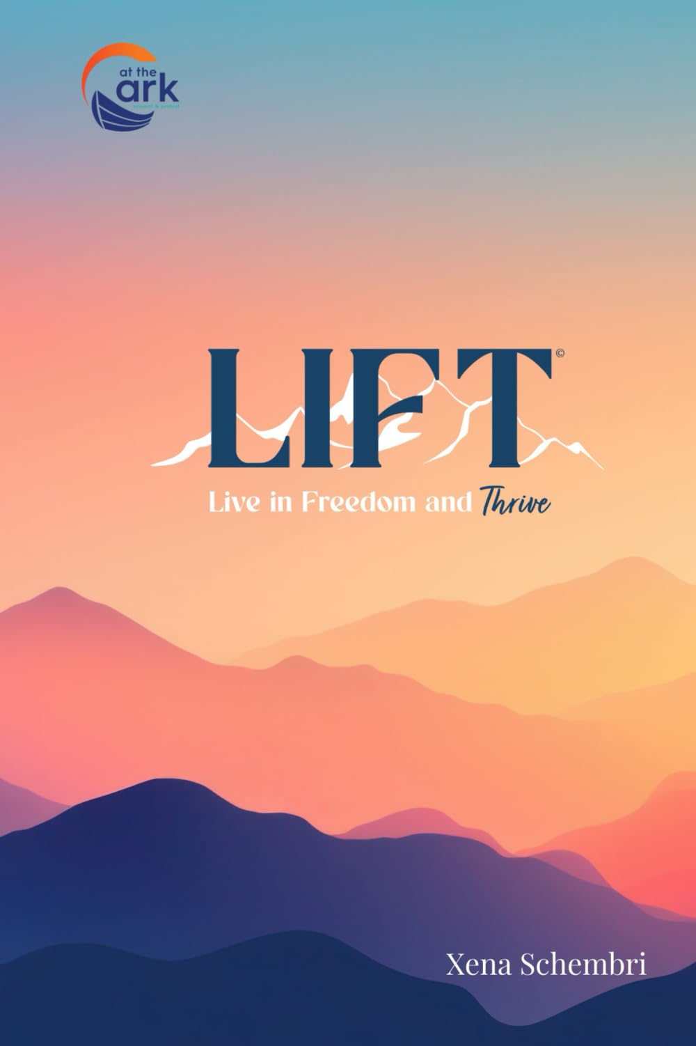 LIFT: A Journey To Heal And Thrive After Abuse