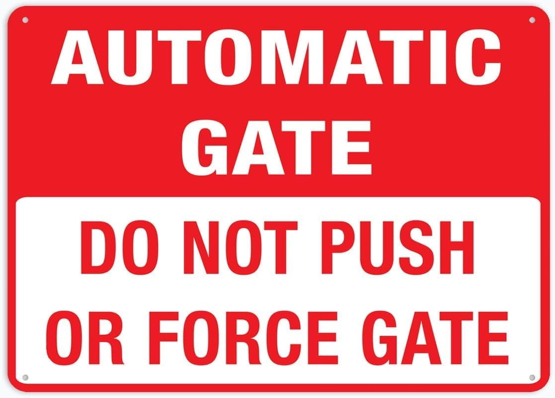Do Not Push Or Force Gate (Automatic Gate) Rust Free Aluminum Tin Sign - Warning Decor with Pre-Drilled Holes for Indoor-Outdoor Community Gate, Factory Entrance - 8x12 Inch​