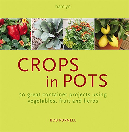 Crops in Pots      Hardcover – April 5, 2007