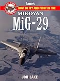  Jane\'s How to Fly and Fight in the Mikoyan Mig-29 Fulcrum: At the Controls