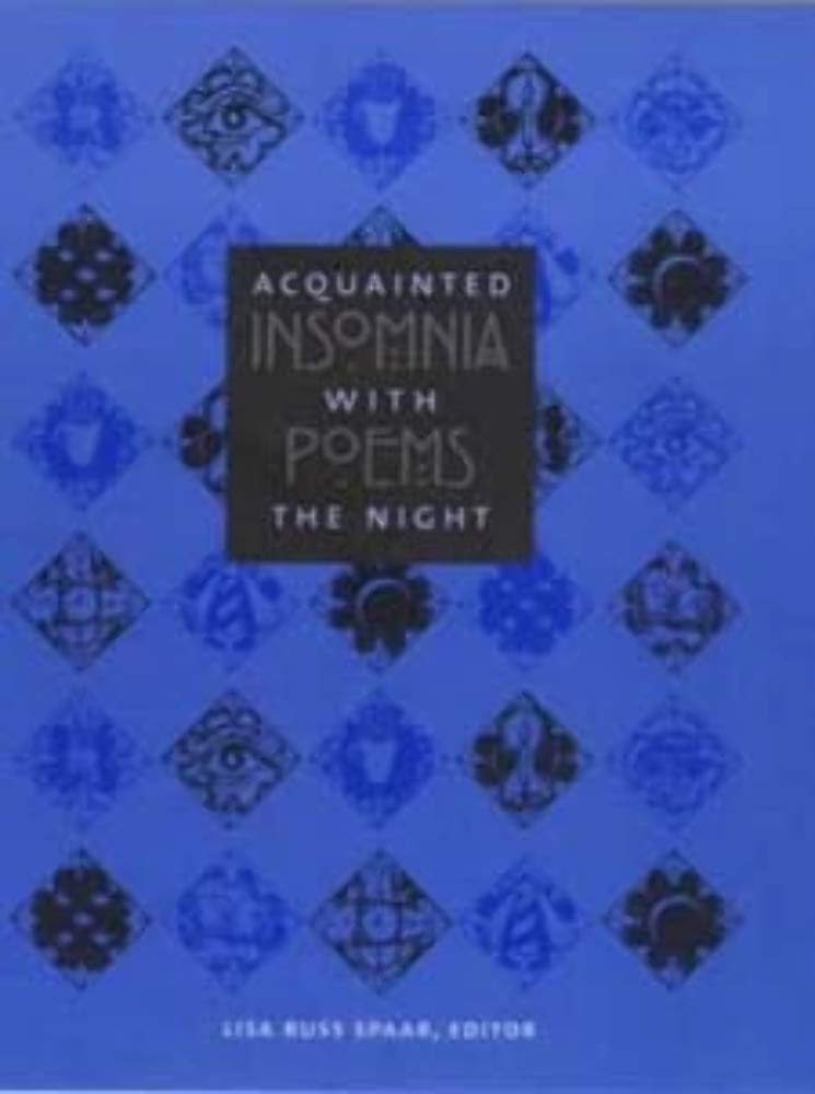 Acquainted with the Night: Insomnia Poems