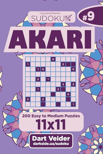 Sudoku Akari - 200 Easy to Medium Puzzles 11x11 (Volume 9)