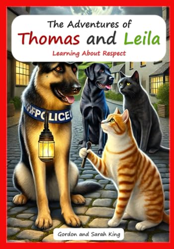 The Adventures of Thomas and Leila Learning About Respect (The Adventures of Thomas and Leila Learning Morals and Values Series)