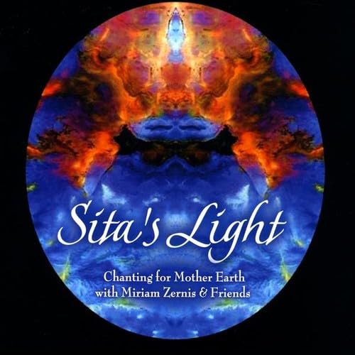 Sita's Light-Chanting for Mother Earth [Audio CD] Miriam Zernis
