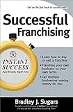 Successful Franchising (Instant Success Series)