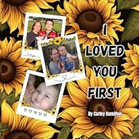 I Loved You First B0F63GGN5X Book Cover