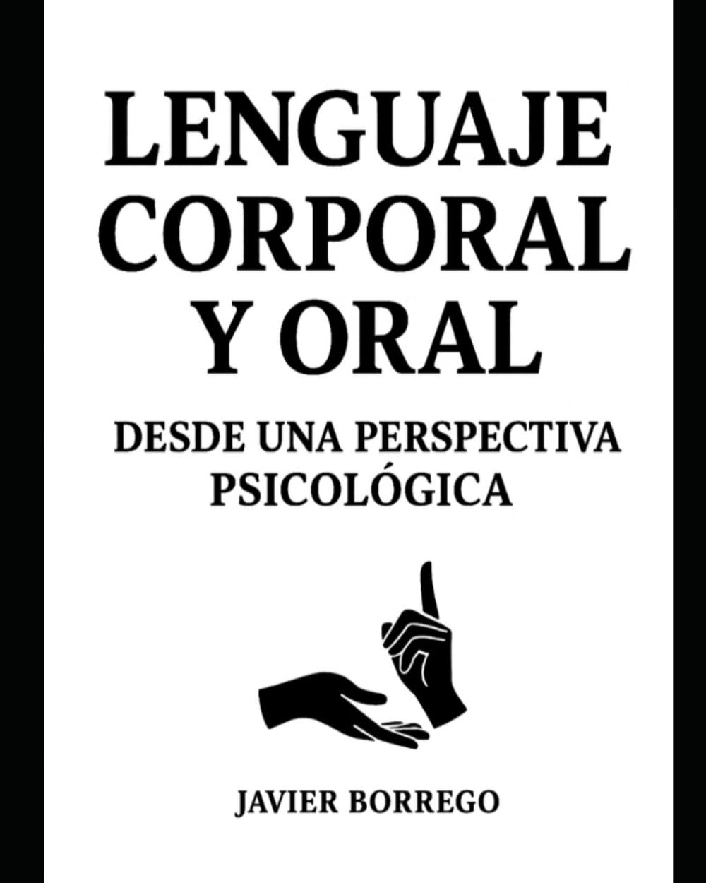 Lenguaje Corporal y Oral desde una perspectiva Psicológica