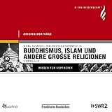  Buddhismus, Islam und andere grosse Religionen