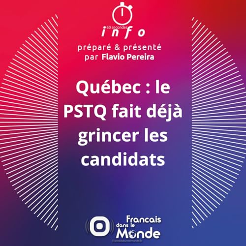Page de couverture de Qu&eacute;bec : le PSTQ fait d&eacute;j&agrave; grincer les candidats