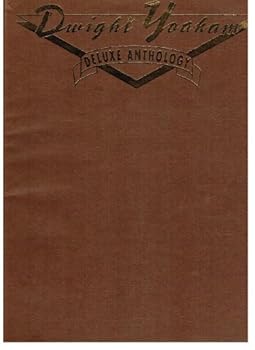 Unknown Binding Dwight Yoakam Deluxe Anthology Songbook (All songs from Guitars, Cadillacs, ETC ETC, Hillbilly Deluxe, Buenas Noches from a Lonely Room) Book