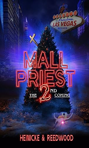 Mall Priest 2 - The Second Coming: A Tale of Demonic Holiday Horror (The Mall Priest Series)
