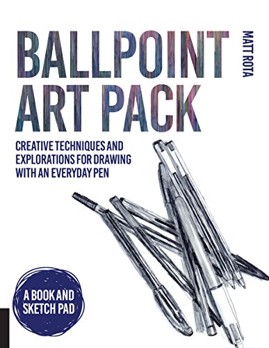 Ballpoint Art Pack: Creative Techniques and Explorations for Drawing with an Everyday Pen - A Book and Sketch Pad