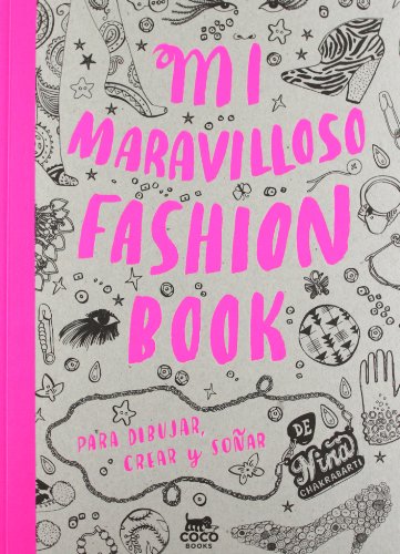 Mi Maravilloso Fashion Book: Para dibujar, crear y soñar (INFANTIL)