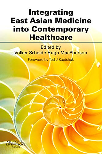 Buy Integrating East Asian Medicine into Contemporary Healthcare — BookShops.in