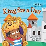 King for a Day (Hey Carter! Children's Book)