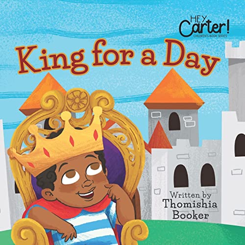 Image of King for a Day (Hey Carter! Children's Book)