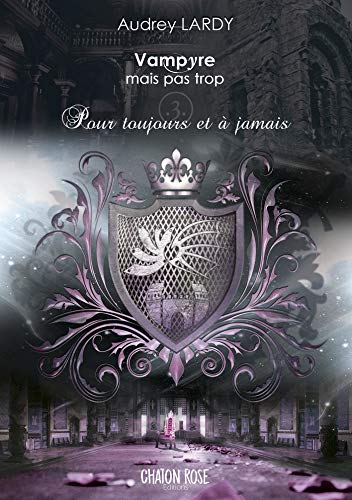 Télécharger Vampyre mais pas trop-T3: Pour toujours et à jamais livre En ligne