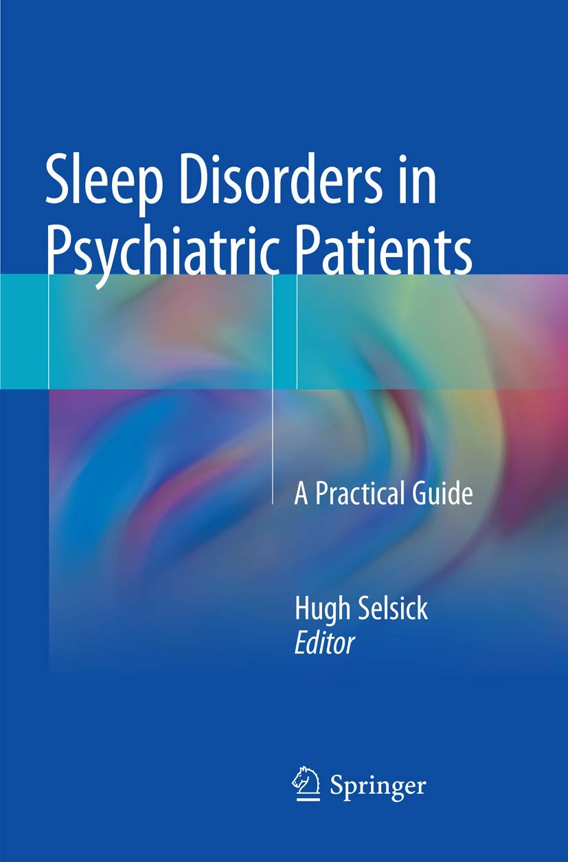 Sleep Disorders in Psychiatric Patients: A Practical Guide