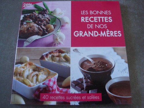 Les bonnes recettes de nos grand-mères