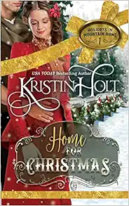 Home for Christmas: a sweet historical holiday romance novella (rated G) (Holidays in Mountain Home) book cover