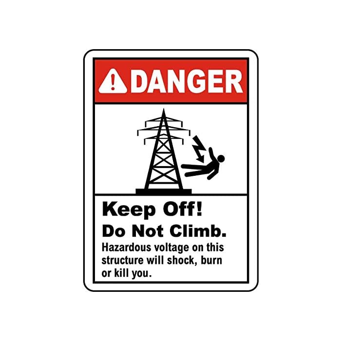 Buy Danger. Keep Off! Do not Climb. Hazardous Voltage on This Structure