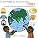 If You Were Me and Lived in...India: A Child's Introduction to Cultures Around the World (Volume 7)
