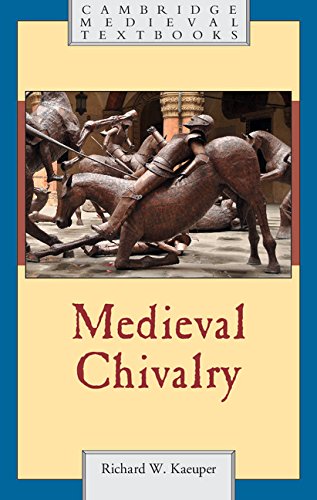 Medieval Chivalry (Cambridge Medieval Textbooks)