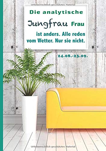 Die analytische Jungfrau Frau ist anders. Alle reden vom Wetter. Nur sie nicht.: Sternzeichen Analys