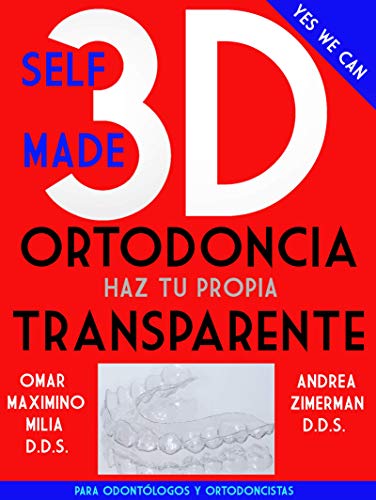 ORTODONCIA TRANSPARENTE 3D (Spanish Edition)