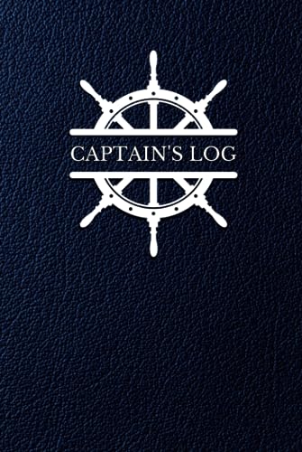 Captain's Logbook: Nautical Adventures and Voyage Journal