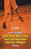jerry spinelli books  East End, West End und dazwischen Maniac Magee: Ausgezeichnet mit der John Newbery Medal 1991 (dtv junior)