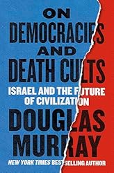 On Democracies and Death Cults: Israel and the Future of