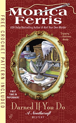 Darned if You Do (A Needlecraft Mystery Book 18)