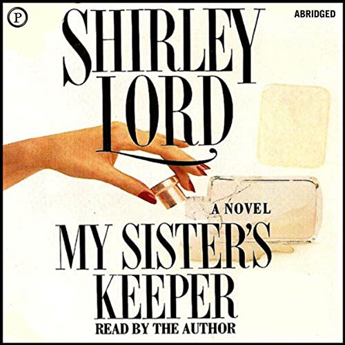 My Sister's Keeper A Novel (Audio Download) Shirley Lord, Shirley