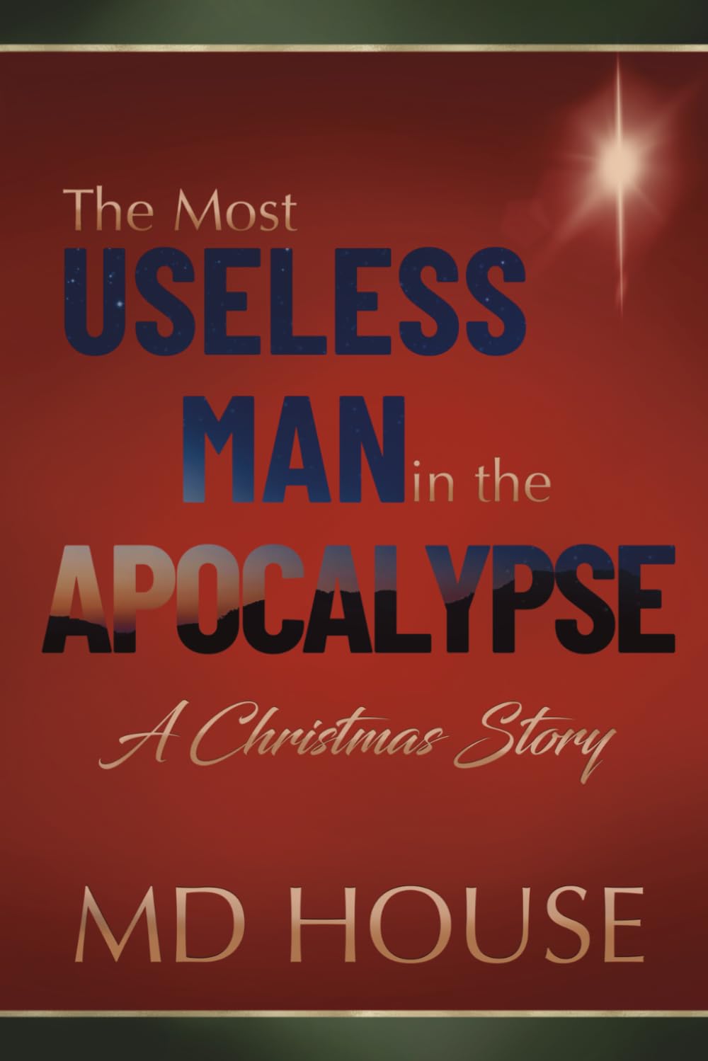 The Most Useless Man in the Apocalypse: A Christmas Story