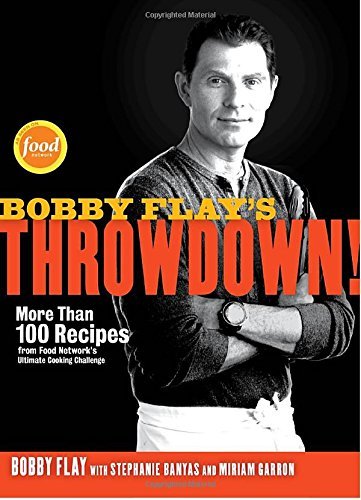 Bobby Flay's Throwdown!: More Than 100 Recipes ... B01K3QXPCA Book Cover