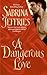 A Dangerous Love (Swanlea Spinsters Book 1)