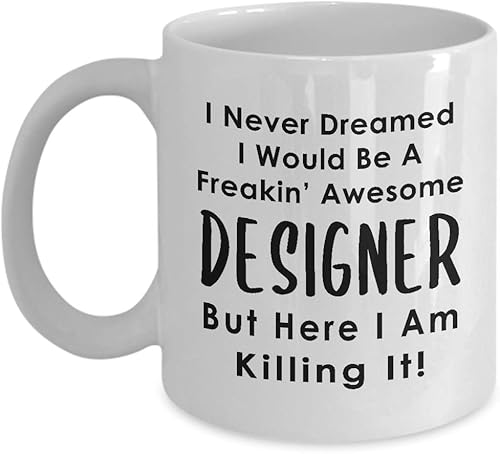 Appreciation Gifts for Awesome Designer Coffee Mug Tea Cup - Graphic UX Developer Artist Interior Design Fashion Creative Dept Department Funny Cute