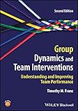 interventions éducatives en matière de santé  Group Dynamics and Team Interventions: Understanding and Improving Team Performance (English Edition)