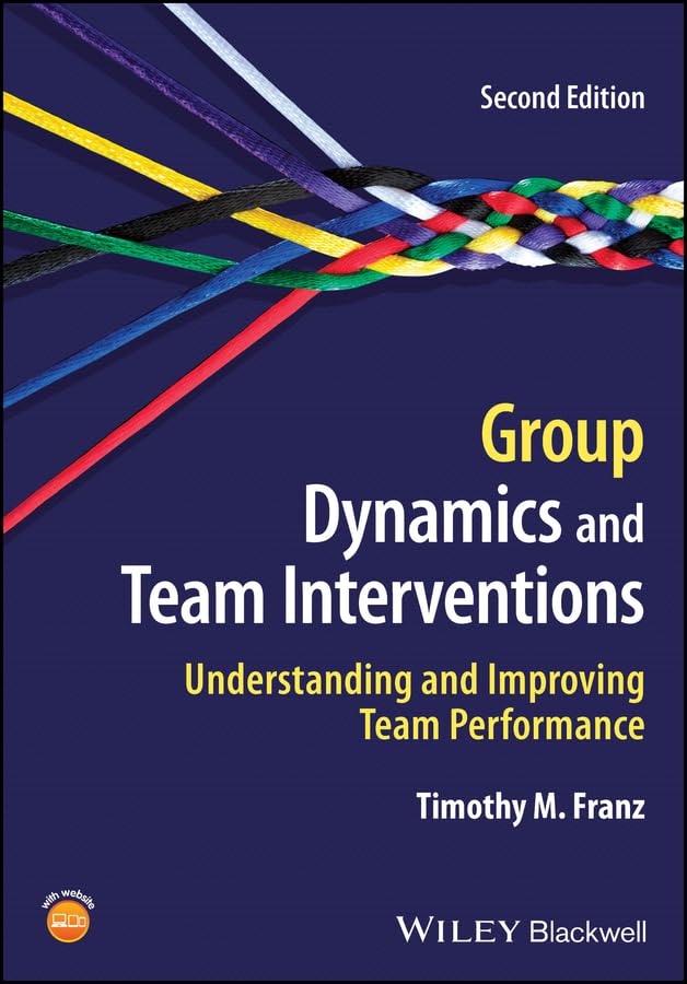 Group Dynamics and Team Interventions: Understanding and Improving Team Performance      2nd Edition, Kindle Edition