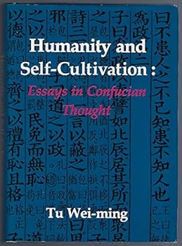 Hardcover Humanity and Self-Cultivation: Essays in Confucian Thought Book